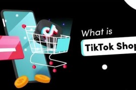 tiktok电商入门知识：新手如何快速上手